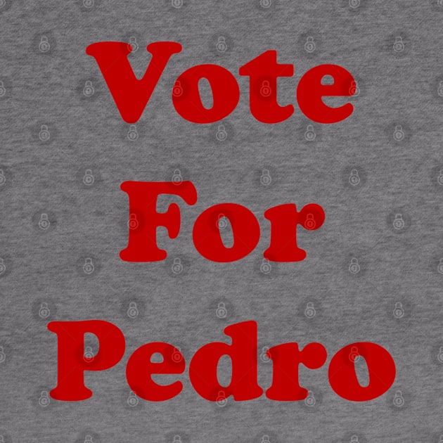 vote for pedro by ARRIGO